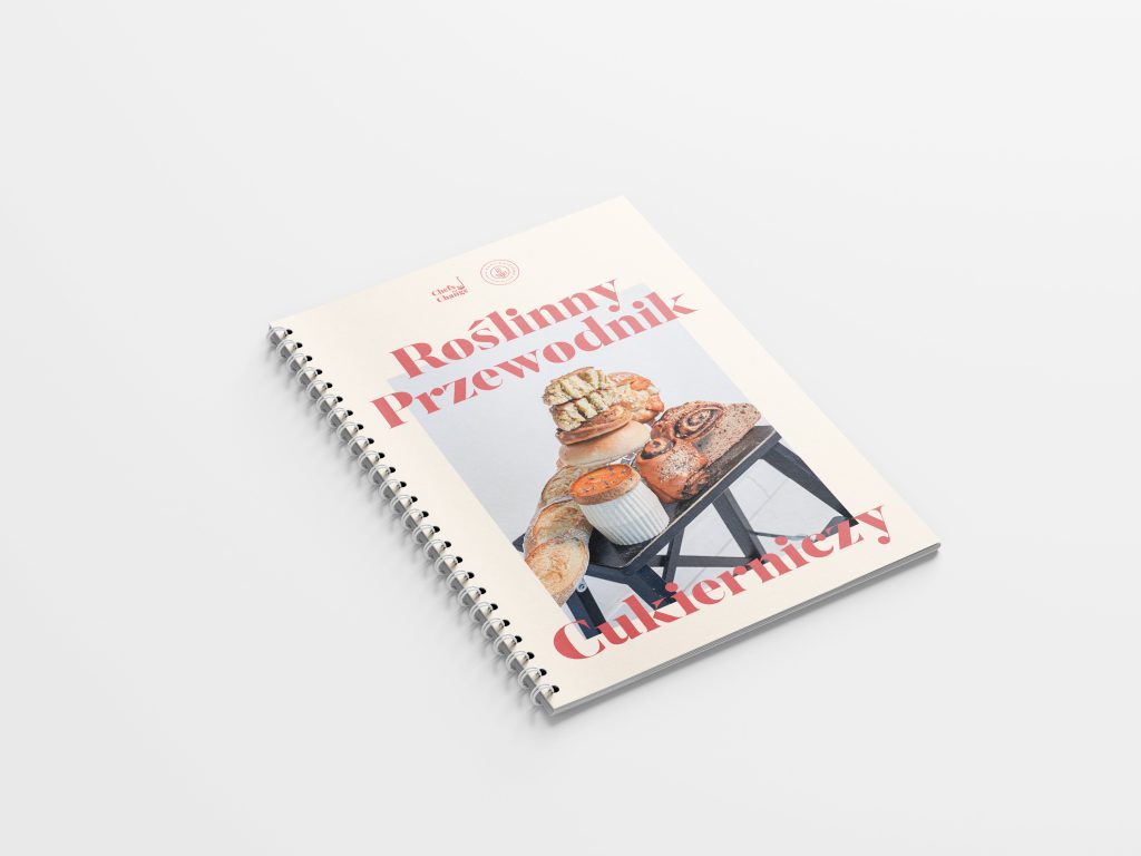 "Roślinny Przewodnik Cukierniczy" Chefs For Change